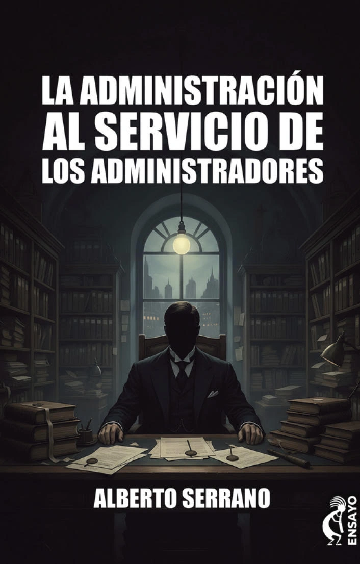 La Administración al servicio de los administradores